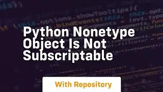 python nonetype object is not subscriptable