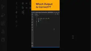 Python Program: Which Output Is Correct?? 