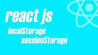 React js Tutorial - Save Data In Your Application With localStorage and sessionStorage