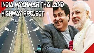 India Myanmar Thailand Highway. Project Likely to start by coming month, Says Nitin Gadkari
