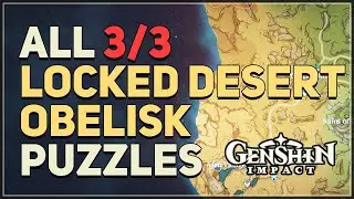 All 3 Locked Desert Obelisk Puzzles Genshin Impact