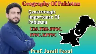 Geo strategic importance of Pakistan| importance of Pakistan location