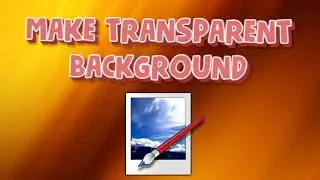 HOW TO MAKE TRANSPARENT BACKGROUND PAINT.NET