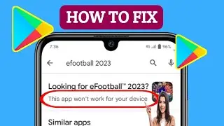 How To FixThis App Wont Work For Your Device On Google Play Store |New Method To Fix This Problem