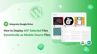 How to Display ACF Selected Files Dynamically as Module Source Files