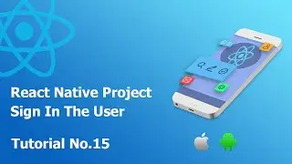 15 Sign In user || Build React Native complete app