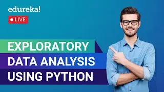 Exploratory Data Analysis Using Python | Data Science For Beginners | Edureka | ML/DS Live 1