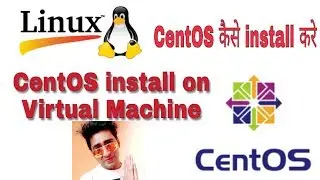 How to install CentOS on Virtual Machine