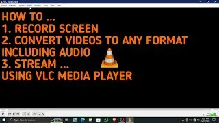 HOW TO ACCESS THE HIDDEN YET REALLY USEFUL FEATURES OF THE MOST POPULAR VLC MEDIA PLAYER