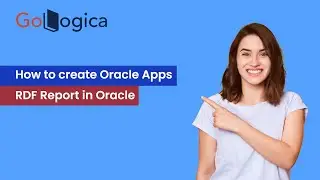 How to create Oracle Apps RDF Report in Oracle Applications R12 || GoLogica