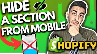 How To Hide A Section On Mobile In Shopify