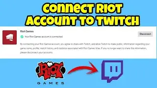How to CONNECT RIOT ACCOUNT TO TWITCH