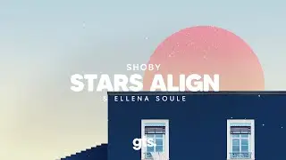 Shoby & Ellena Soule - Stars Align