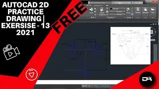 AutoCAD 2D Practice Drawing | Exercise 13- Beginner to Advance Tutorial | Free Practice drawing 2021