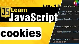 Cookies in Javascript | Lecture 43 | Learn Coding