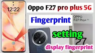 Oppo F27 pro plus 5G fingerprint lock | oppo F27 pro plus 5G display fingerprint | oppo F27 pro plus