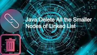 Java: Delete all the nodes from the double linked list that are smaller than a certain value
