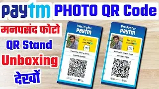 Paytm Photo QR Stand Unboxing | Paytm Photo QR Code Phscyal Qr Paytm 2022