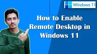 How to Enable Remote Desktop in Windows 11 || Enable Remote Desktop on Windows PC