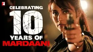 10 Years Of Mardaani | Rani Mukerji