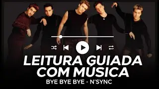 INGLÊS COM LEITURA GUIADA DE MÚSICA VERSÃO SIMPLIFICADA PARA INICIANTES (BYE BYE BYE N'SYNC)