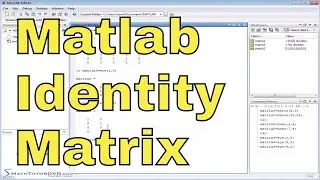 Matlab Tutorial - 43 - Creating an Identity Matrix