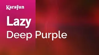 Lazy - Deep Purple | Karaoke Version | KaraFun