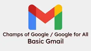 Basic Gmail (from Champs of Google and Google for All)