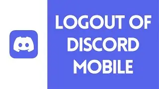 How to Logout of Discord Mobile (2023) | Discord Sign Out