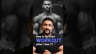 How to Restart Workout - After 1 Year ?? 