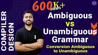 Lec-67: Ambiguous vs Unambiguous Grammar with examples | Conversion Ambiguous ➡️ Unambiguous