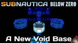 A New Void Base | Subnautica Below Zero |