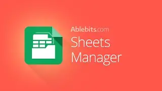 Handle multiple Google sheets at once: copy, reorder, move, etc.