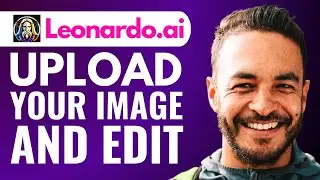 How to Use Your Own Image in Leonardo Ai (How to Upload Image to Leonardo Ai and Edit)