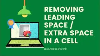 EXCEL TRICKS! REMOVING LEADING SPACES OR EXTRA SPACE IN A CELL