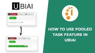 How to use Pooled Task Feature in UBIAI