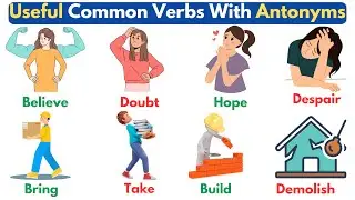 Vocabulary: Common Verbs With Antonyms For Daily Use | Daily Use English Words
