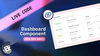 Live Code: Dashboard Component (Web Dev Daily)