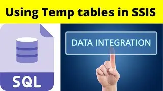 105 how to use global temp table in ssis | how to use temp table in ssis