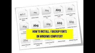 How To Install Font on Windows Computer and Backup Fonts?