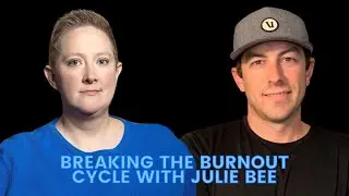 Breaking the Burnout Cycle With Julie Bee