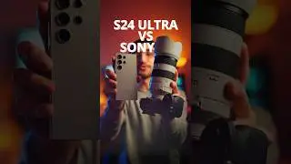 Galaxy S24 Ultra VS Sony Full Frame - 5x Portrait Mode 📸