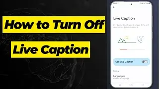 How to Switch Off Live Caption on Android