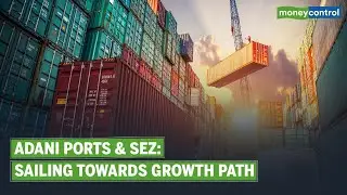 Ideas For Profit | Adani Port & SEZ