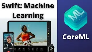 CoreML Basics in iOS (Swift 5, Machine Learning, Xcode 12) - 2022 iOS Development