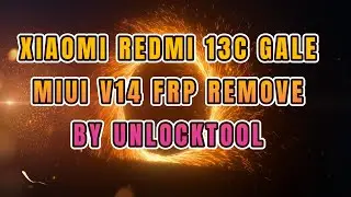 XIAOMI REDMI 13C GALE MIUI V14 FRP REMOVE ONE CLICK DONE BY UNLOCKTOOL