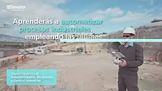 ¿Conoces el máster en Automatización, Electrónica y Control Industrial de la Universidad de Deusto?