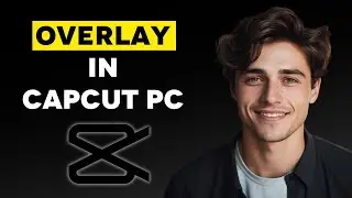 How to Overlay in Capcut PC (2024)