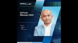 MERGE by RHB: Q2 Fund Discovery 2024