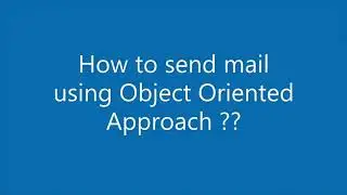 How to send mail using Object Oriented Approach ?? ( Full Explained )